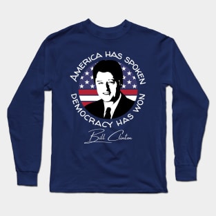 America Has Spoken Bill Clinton Biden Inauguration 2021 Gift Long Sleeve T-Shirt